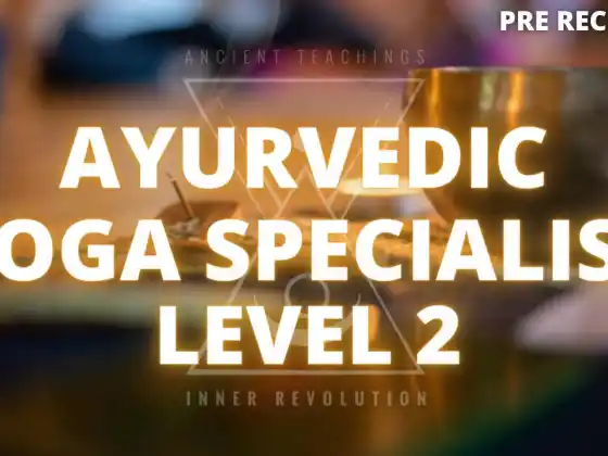 Ayurveda & Yoga Level - 2  (40hr)