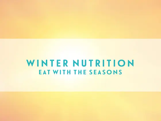 Eat with the Seasons- Winter